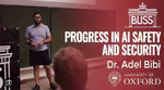 Progress in AI Safety and Security